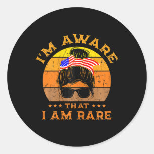 Womens I'm Aware That I Am Rare Usa Flag Patriotic Classic Round Sticker