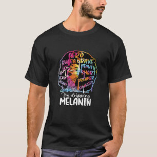Womens I'm Dripping Melanin Black Woman Queen T-Shirt