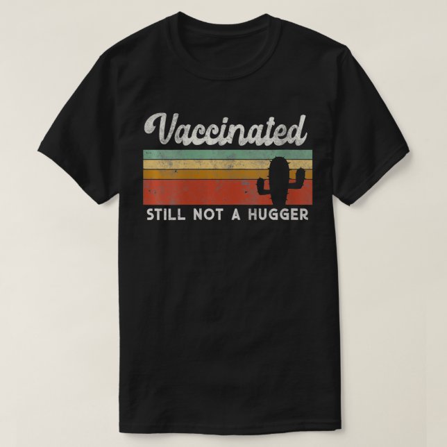 Womens I'm Fully VACCINATED Still NOT A HUGGER Int T-Shirt (Design Front)