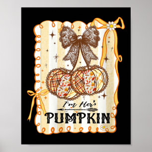 Womens I'm Her Pumpkin Cherry Couple Coquette Bow Poster