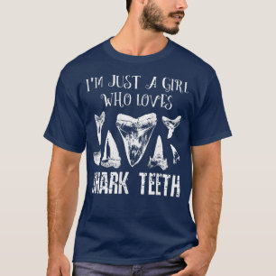 Womens Im Just A Girl Who Loves Shark Teeth Fossil T-Shirt