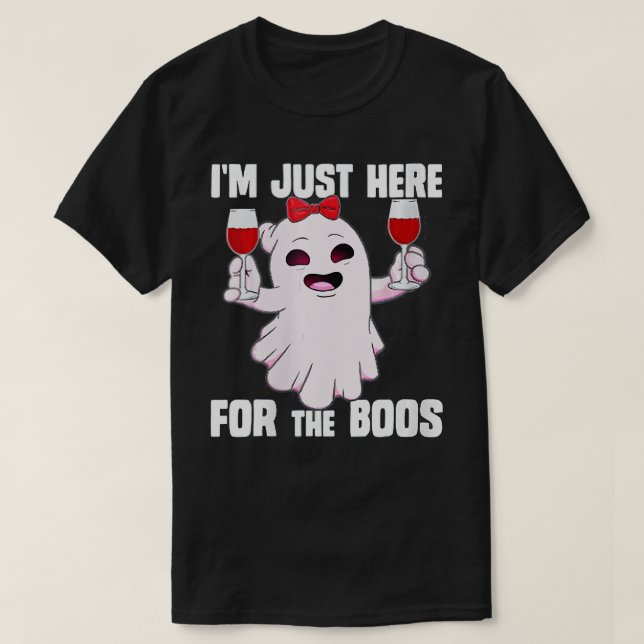 Womens Im Just Here For The Boos Funny Halloween G T-Shirt (Design Front)