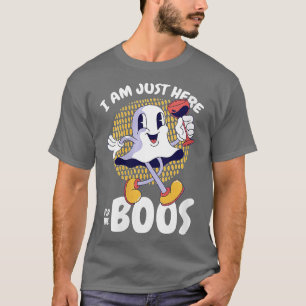 Womens Im Just Here For The Boos Funny Halloween G T-Shirt