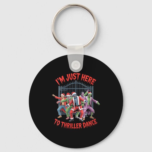 Womens I'm Just Here To Thriller Dance Zombie Chri Key Ring (Front)