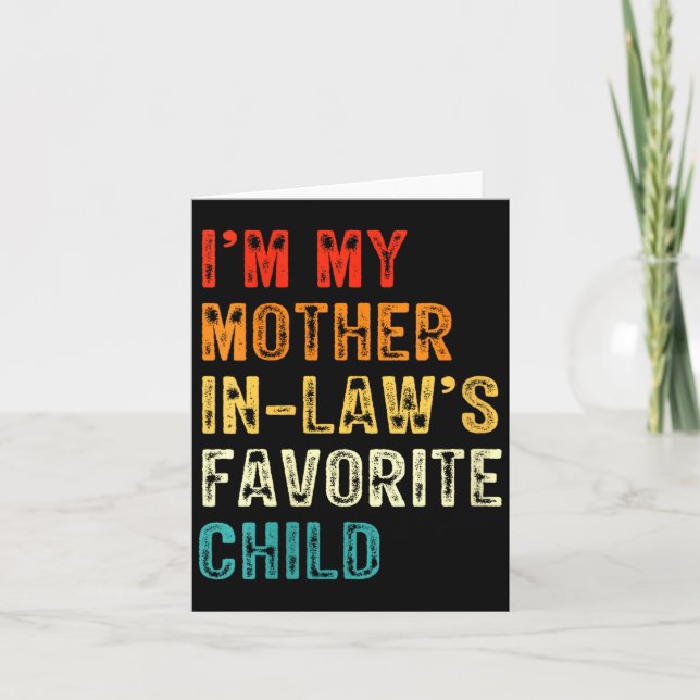 Womens I'm My Mother In Law's Favorite Child Funny Card (Front)