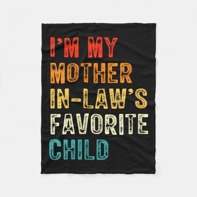 Womens I'm My Mother In Law's Favorite Child Funny Fleece Blanket (Front)