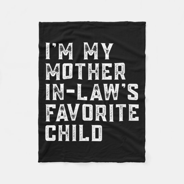 Womens I'm My Mother In Law's Favorite Child Funny Fleece Blanket (Front)