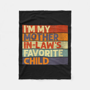 Womens I'm My Mother In Law's Favorite Child Funny Fleece Blanket