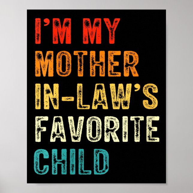 Womens I'm My Mother In Law's Favorite Child Funny Poster (Front)