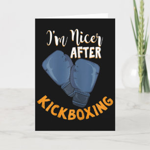 Womens I'm Nicer After Kickboxing Design For A Kic Card