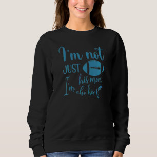 Womens I'm Not Just His Mum I'm Also His Fan Sweatshirt