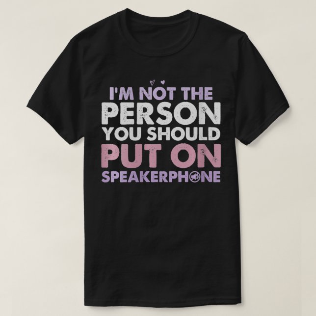 Womens I'm Not the Kind of Person You Should Put o T-Shirt (Design Front)