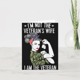 Womens Im Not The Veterans Wife Im The Veteran Day Card
