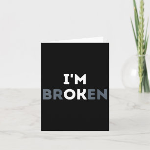 Womens Im Ok Im Broken Mental Health Awareness Inv Card