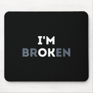 Womens Im Ok Im Broken Mental Health Awareness Inv Mouse Mat