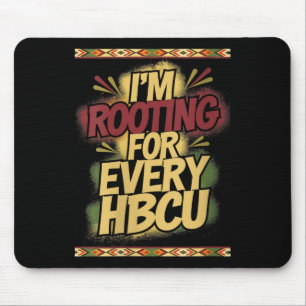 Womens I'm Rooting For Every Hbcu - Rooting Suprt  Mouse Mat
