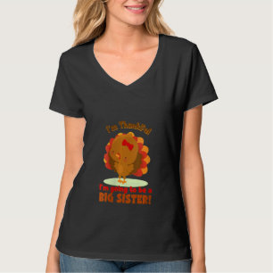 Womens I'm Thankful Because Going To Be A Big Sist T-Shirt