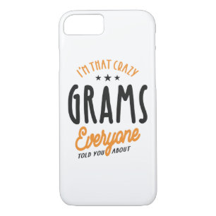 Womens I'm That Crazy Grams Everyone iPhone 8/7 Case