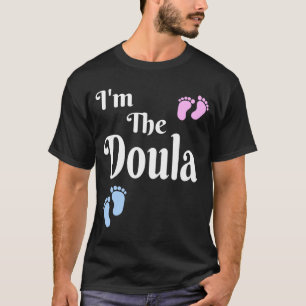 Womens I'm The Doula Labor Coach Midwife Gif Baby T-Shirt