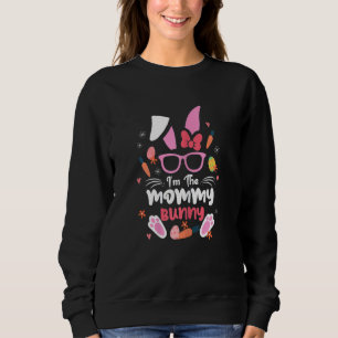 Womens I'm The Mummy Bunny Cute Easter Bunny Ear W Sweatshirt