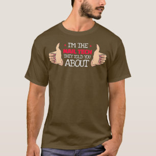 Womens Im The Nail Tech They Told You About For T-Shirt