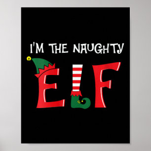 Womens I'm The Naughty Elf Festive Holiday Xmas Ma Poster