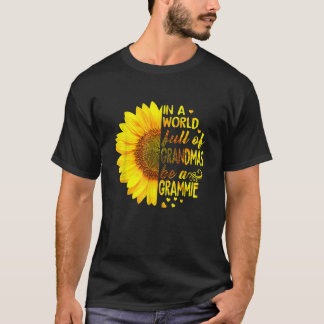 Womens In a world full of grandmas be Grammie Sunf T-Shirt