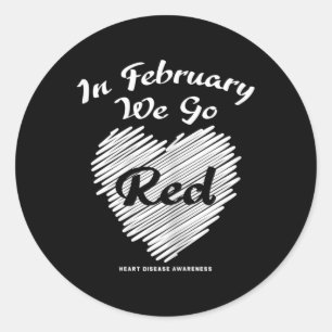 Womens In February We Go Red American Women Heart Classic Round Sticker