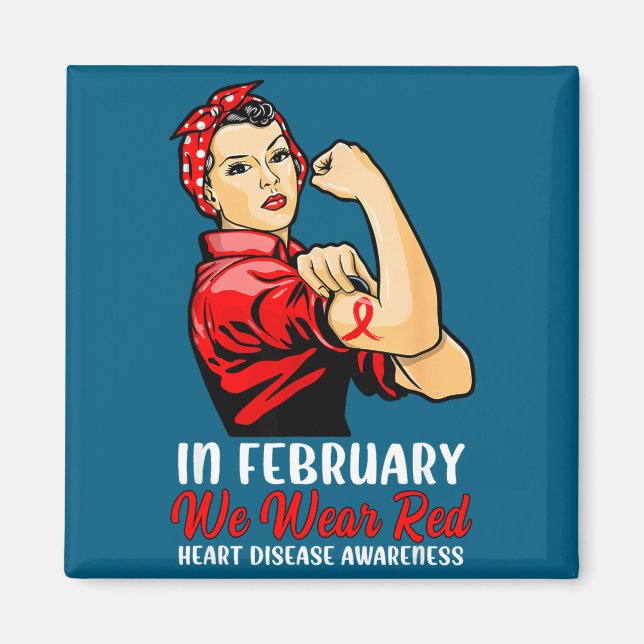 Womens In February We Wear Red - Heart Disease Awa Magnet (Front)