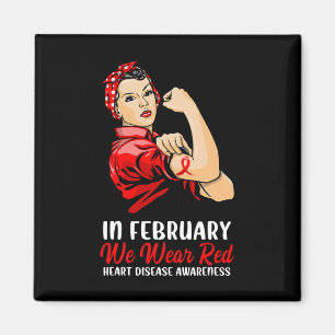 Womens In February We Wear Red - Heart Disease Awa Magnet
