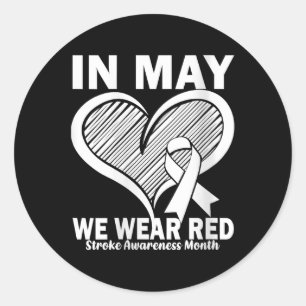 Womens In May We Wear Red For Stroke Awareness Mon Classic Round Sticker