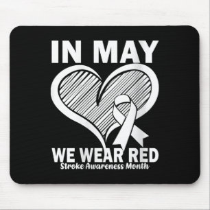 Womens In May We Wear Red For Stroke Awareness Mon Mouse Mat