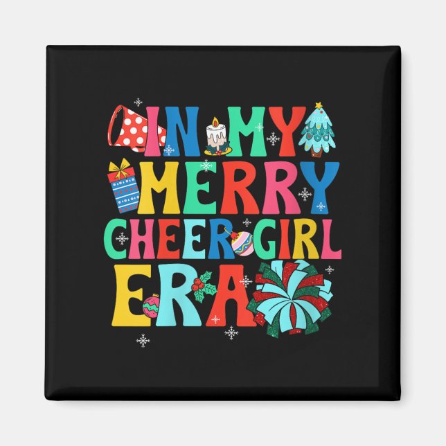 Womens In My Merry Cheer Girl Era Christmas Cheerl Magnet (Front)