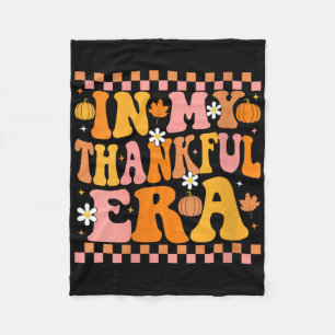 Womens In My Thankful Era Fall Pumpkin Autumn Groo Fleece Blanket