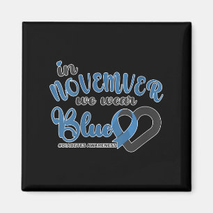 Womens In November We Wear Blue Heart Ribbon Diabe Magnet