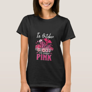 Womens In October We Wear Pink Nurse Life Pumpkin  T-Shirt