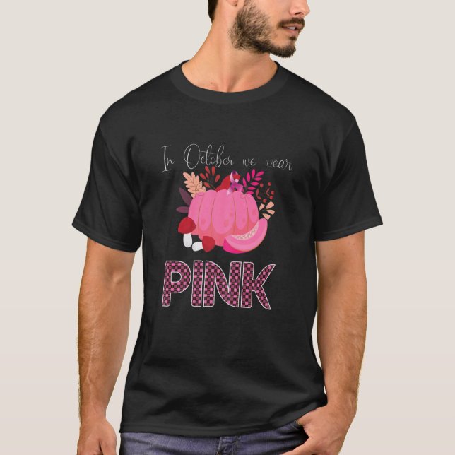 Womens In October We Wear Pink Ribbon Buffalo Pump T-Shirt (Front)