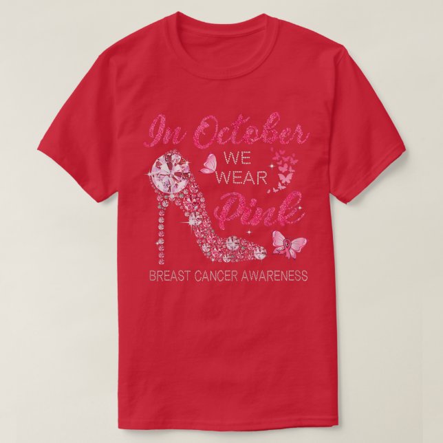 Womens In October We Wear Pink Ribbon High Heel Br T-Shirt (Design Front)