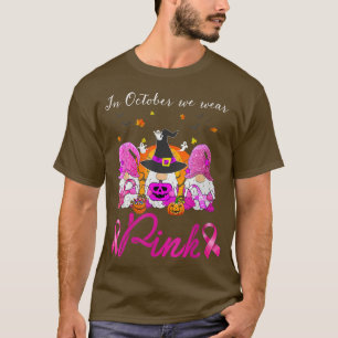 Womens In October We Wear PinkGnomes Halloween Bre T-Shirt