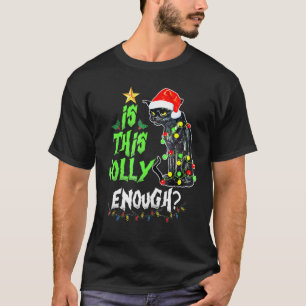 Womens Is This Jolly Enough Noel Black Cat Merry C T-Shirt