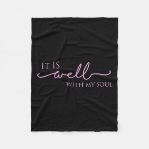 Women's It Is Well With My Soul Nk Motivation  Fleece Blanket