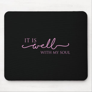 Women's It Is Well With My Soul Nk Motivation  Mouse Mat