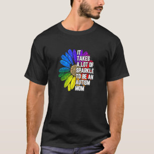 Womens It Takes A Lot Of Sparkle To Be An Autism M T-Shirt
