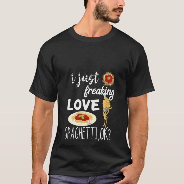 Womens Italian Pasta Noodle I Just Freaking Love S T-Shirt (Front)