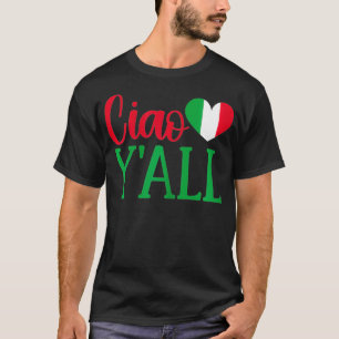 Womens Italy Born Funny Ciao Y'All Real Italian  T-Shirt