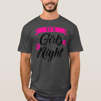 Womens it's girls night party ladies bride  T-Shirt