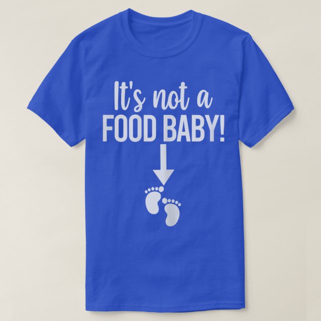 Womens It's Not A Food Baby Funny Thanksgiving Pre T-Shirt (Design Front)