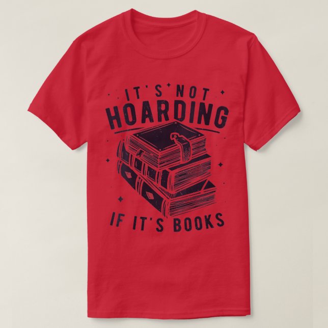 Womens Its Not Hoarding If Its Books Book Lover Re T-Shirt (Design Front)