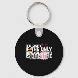 Womens Its Okay If The Only Thing You Do Today Is Key Ring