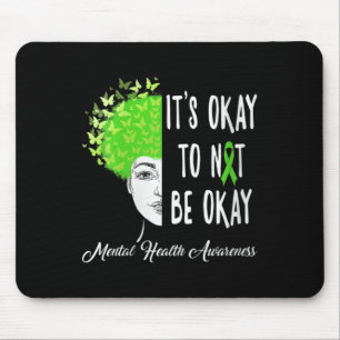 Womens Its Okay To Not Be Okay Butterfly Mental He Mouse Mat